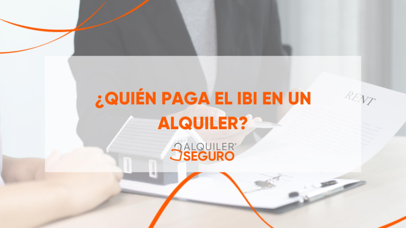 Qui paga l’IBI en lloguer? Propietari o Inquilí?