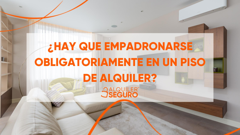 És obligatori empadronar-se en un pis de lloguer?