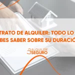 Contracte de lloguer: Tot el que has de saber sobre la durada