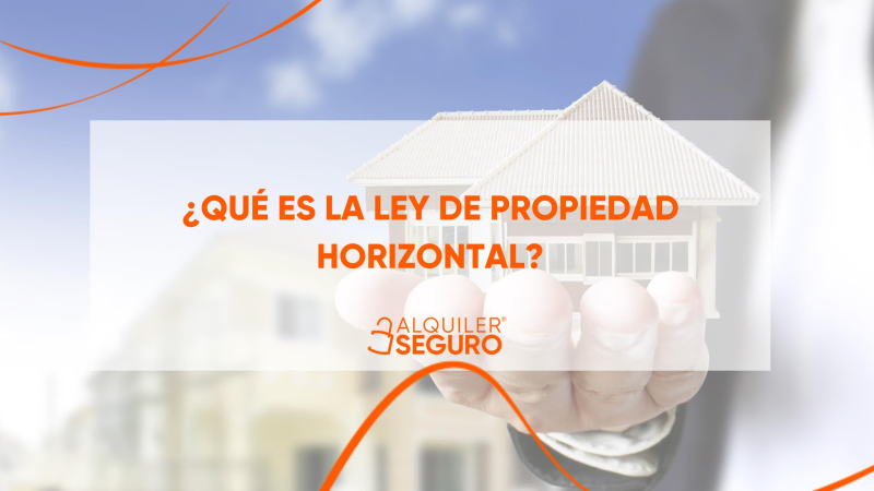 La Llei de Propietat Horitzontal